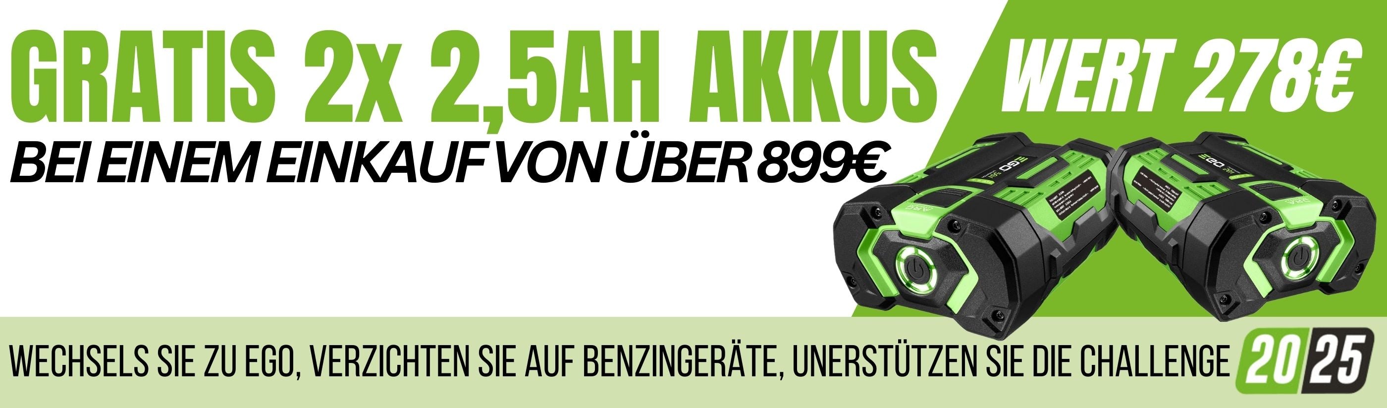 Eine Werbegrafik zeigt zwei grüne und schwarze Akkupacks mit dem deutschen Text „Bei einem Einkauf über 899 € gibt es 2 x 2,5 Ah Akkus gratis“ und einem Wert von 278 €.